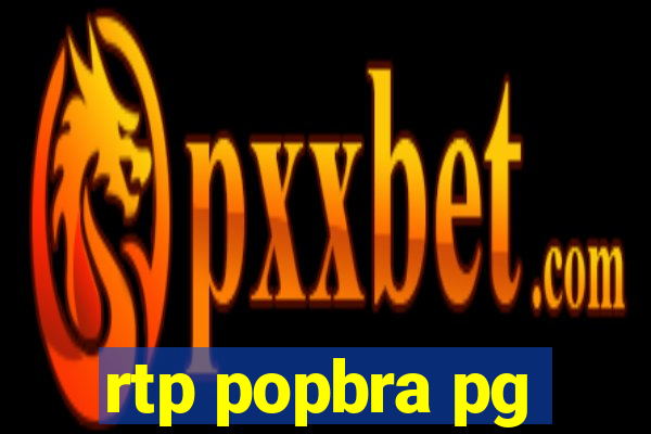 rtp popbra pg